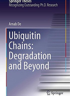 【预订】Ubiquitin Chains: Degradation and Beyond