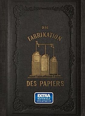 【预订】Die Fabrikation Des Papiers, in Sond...