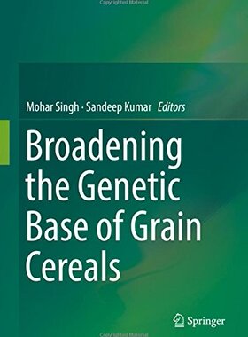 【预订】Broadening the Genetic Base of Grain...