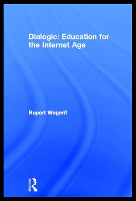【预售】Dialogic: Education for the Internet Age