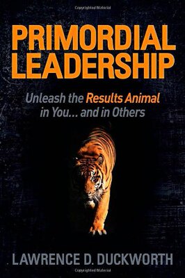 【预售】Primordial Leadership: Unleash the Results Ani...