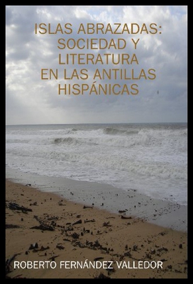 【预售】Islas Abrazadas: Sociedad y Literatura
