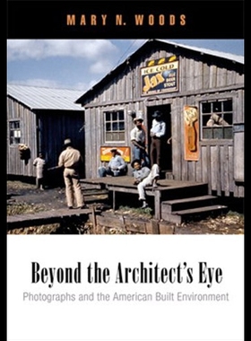 【预售】Beyond the Architect's Eye: Photographs and the A