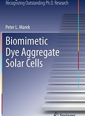 【预订】Biomimetic Dye Aggregate Solar Cells