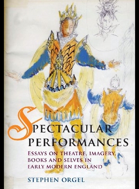 【预售】Spectacular Performances: Essays on Th
