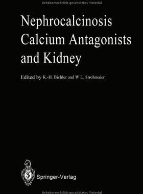【预订】Nephrocalcinosis Calcium Antagonists...