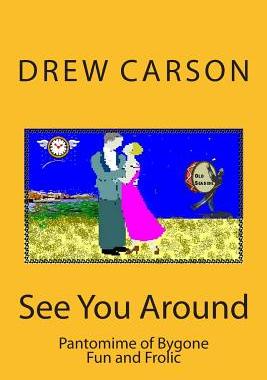 【预售】See You Around: Pantomime of Bygone Fun and Frolic