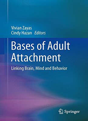 【预售】Bases of Adult Attachment: Linking Brain, Mind...
