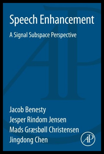 【预售】Speech Enhancement: A Signal Subspace Perspective