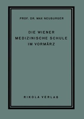 【预订】Die Wiener Medizinische Schule Im Vormarz