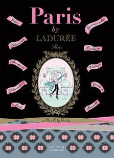【预订】Paris by Ladurée: a Chic City Guide