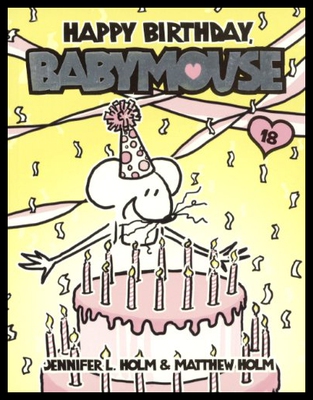 【预售】Babymouse 18: Happy Birthday, Babymouse