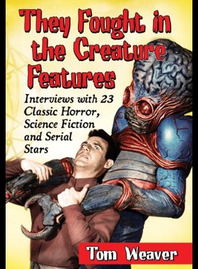 【预售】They Fought in the Creature Features: Interviews