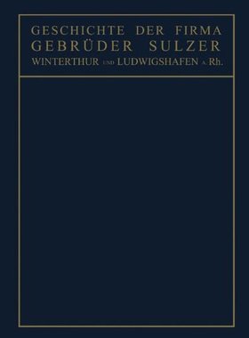 【预订】Geschichte Der Firma Gebruder Sulzer...