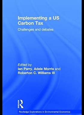 【预售】Implementing a Us Carbon Tax: Challeng