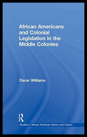 【预售】African Americans and Colonial Legislation in the