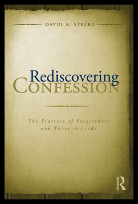 【预售】Rediscovering Confession: The Practice of Forgi