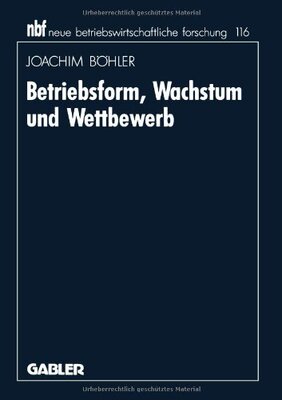 【预售】Betriebsform, Wachstum Und Wettbewerb