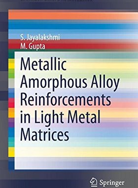 【预订】Metallic Amorphous Alloy Reinforceme...