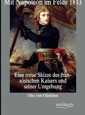 【预售】Mit Napoleon Im Felde 1813
