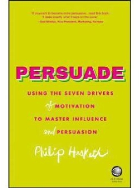 【预订】Persuade - Using the Seven Drivers o...