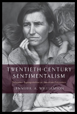 【预售】Twentieth-Century Sentimentalism: Narrative Appro