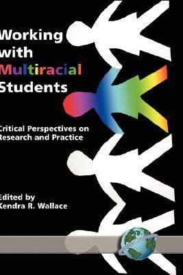 【预售】Working with Multiracial Students: Critical Pe...