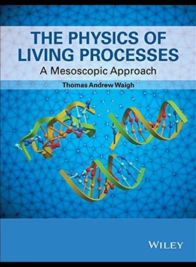 【预售】The Physics of Living Processes: A Mesoscopic App