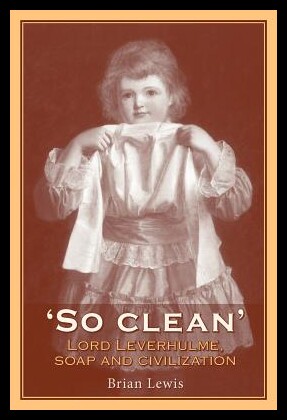 【预售】So Clean: Lord Leverhulme, Soap and Ci