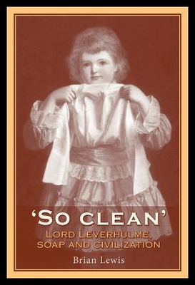 【预售】So Clean: Lord Leverhulme, Soap and Ci