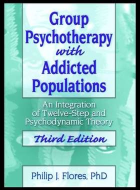 【预售】Group Psychotherapy with Addicted Populations: An