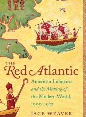 【预售】The Red Atlantic: American Indigenes and the M...