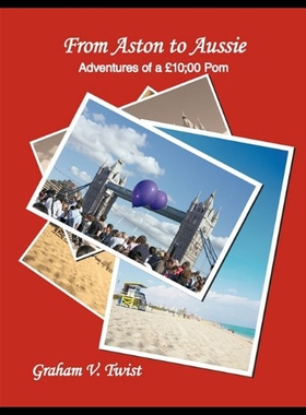 【预售】From Aston to Aussie: Adventures of a 10;00 POM