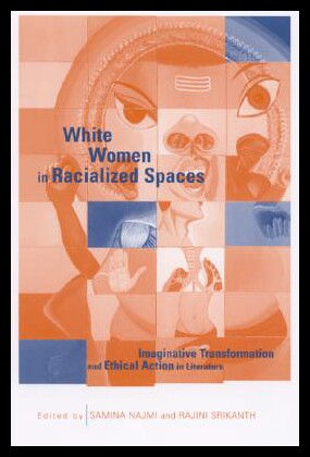 【预售】White Women in Racialized Spaces: Imaginative Tra