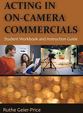 【预售】Acting in On-Camera Commercials: Student Workb...