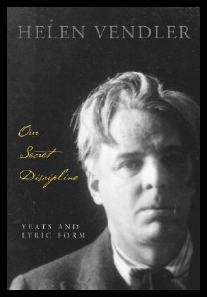 【预售】Our Secret Discipline: Yeats and Lyric Form