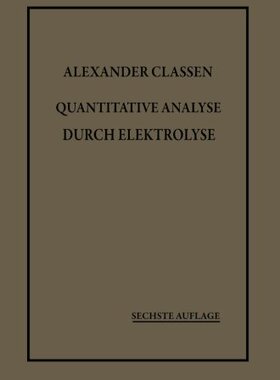 【预订】Quantitative Analyse Durch Elektrolyse