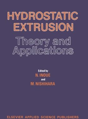 【预订】Hydrostatic Extrusion: Theory and Ap...