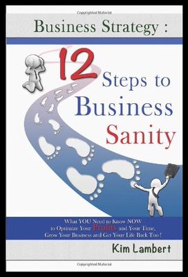 【预售】Business Strategy: 12 Steps to Business Sanity: W