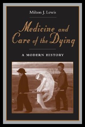 【预售】Medicine and Care of the Dying: A Modern History