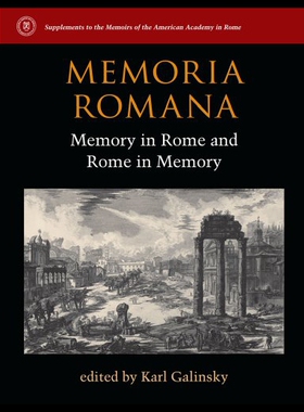 【预售】Memoria Romana: Memory in Rome and Rome in Memory