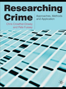 【预售】Researching Crime: Approaches, Methods and Applic