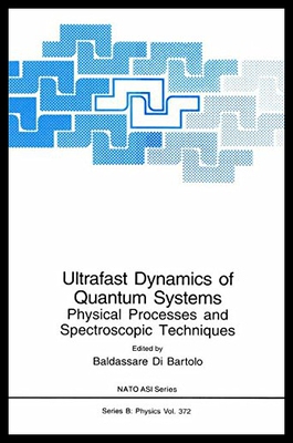 【预售】Ultrafast Dynamics of Quantum Systems: Physical P