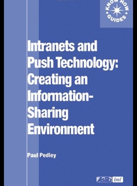 【预售】Intranets and Push Technology: Creating an Inform