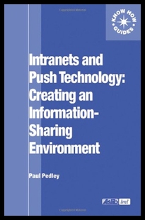 and Push Technology Intranets Creating Inform 预售