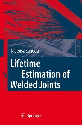 【预售】Lifetime Estimation of Welded Joints 书籍/杂志/报纸 原版其它 原图主图