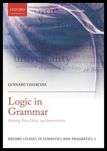 【预售】Logic in Grammar: Polarity, Free Choice, and Inte