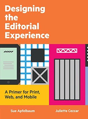 【预售】Designing the Editorial Experience: A Primer f...