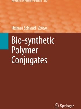 【预订】Bio-synthetic Polymer Conjugates