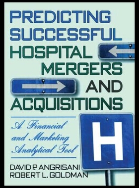 【预售】Predicting Successful Hospital Mergers and Acquis